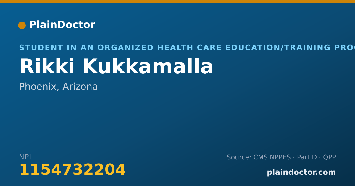 Shareable card for Rikki Kukkamalla - Student in an Organized Health Care Education/Training Program, Phoenix, AZ
