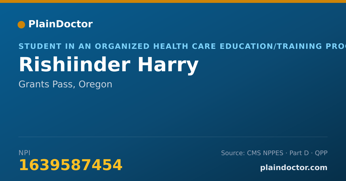Shareable card for Rishiinder Harry - Student in an Organized Health Care Education/Training Program, Grants Pass, OR