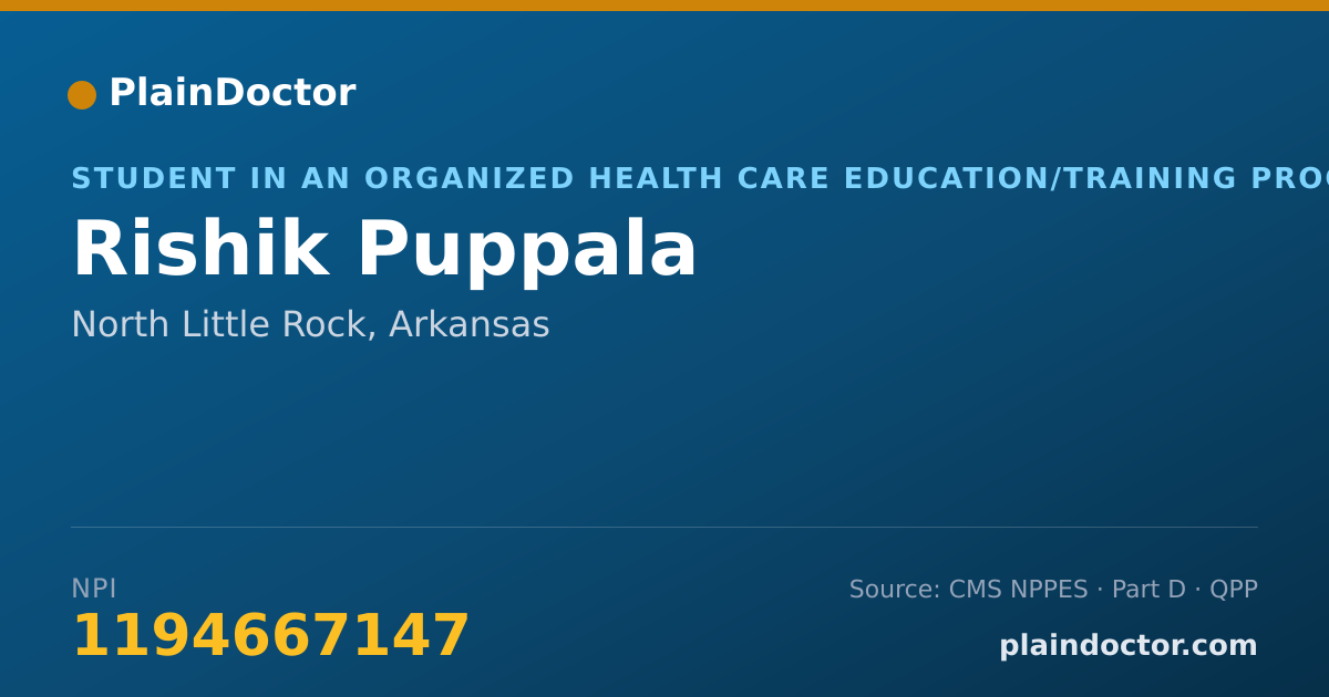 Shareable card for Rishik Puppala - Student in an Organized Health Care Education/Training Program, North Little Rock, AR