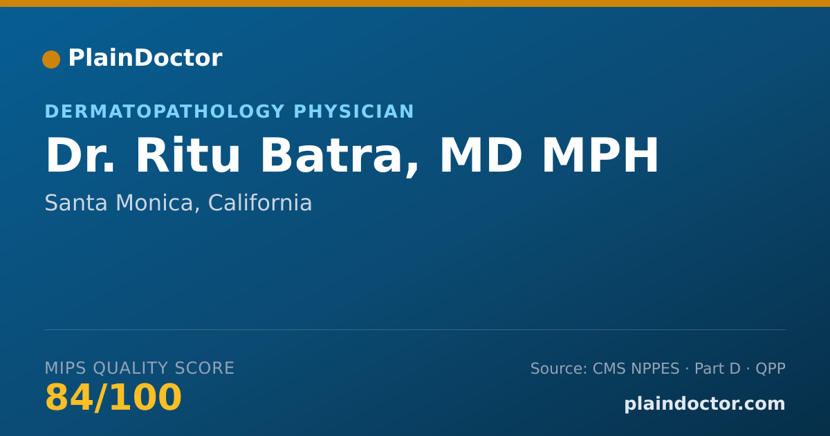 Shareable card for Ritu Batra, MD MPH - Dermatopathology Physician, Santa Monica, CA