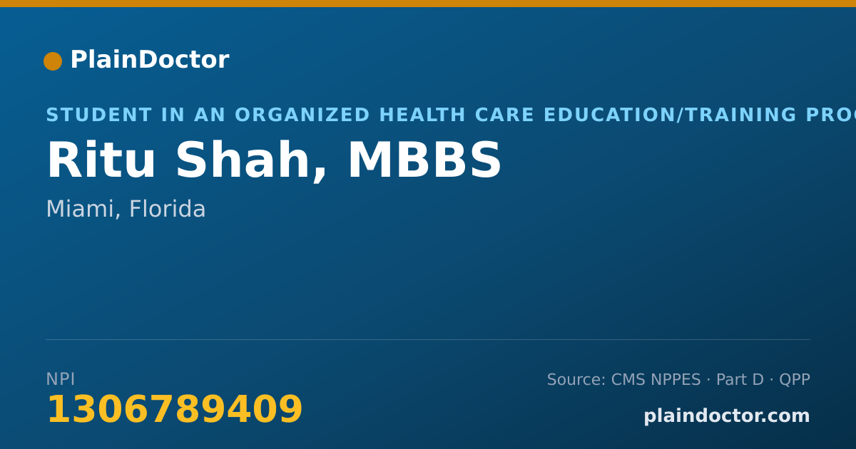 Shareable card for Ritu Shah, MBBS - Student in an Organized Health Care Education/Training Program, Miami, FL