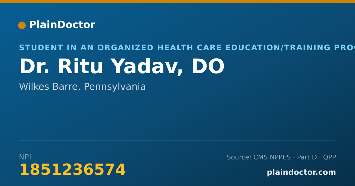 Shareable card for Ritu Yadav, DO - Student in an Organized Health Care Education/Training Program, Wilkes Barre, PA