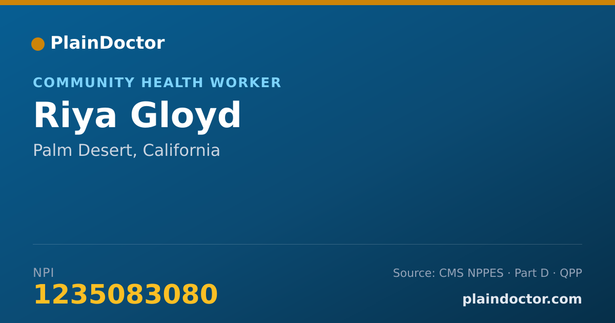 Shareable card for Riya Gloyd - Community Health Worker, Palm Desert, CA