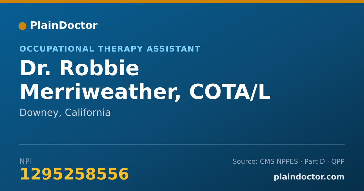Shareable card for Robbie Merriweather, COTA/L - Occupational Therapy Assistant, Downey, CA