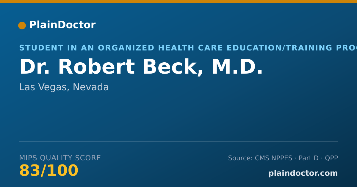 Shareable card for Robert Beck, M.D. - Student in an Organized Health Care Education/Training Program, Las Vegas, NV