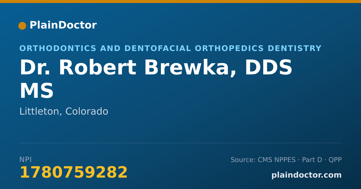 Shareable card for Robert Brewka, DDS MS - Orthodontics and Dentofacial Orthopedics Dentistry, Littleton, CO