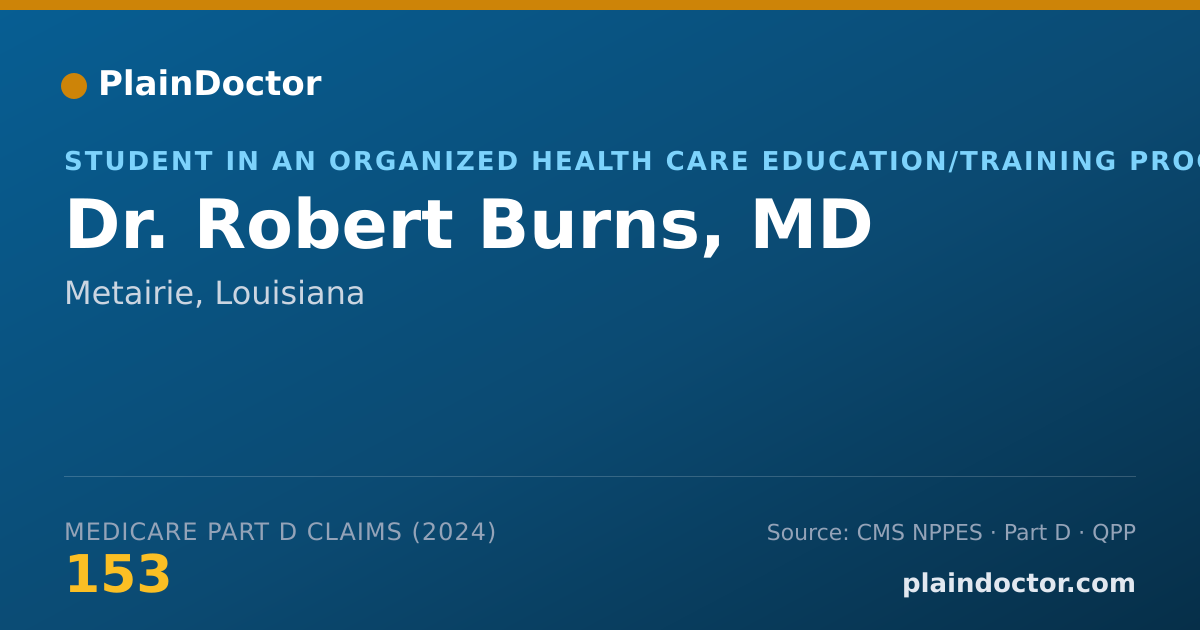 Shareable card for Robert Burns, MD - Student in an Organized Health Care Education/Training Program, Metairie, LA