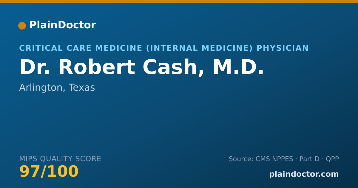Shareable card for Robert Cash, M.D. - Critical Care Medicine (Internal Medicine) Physician, Arlington, TX