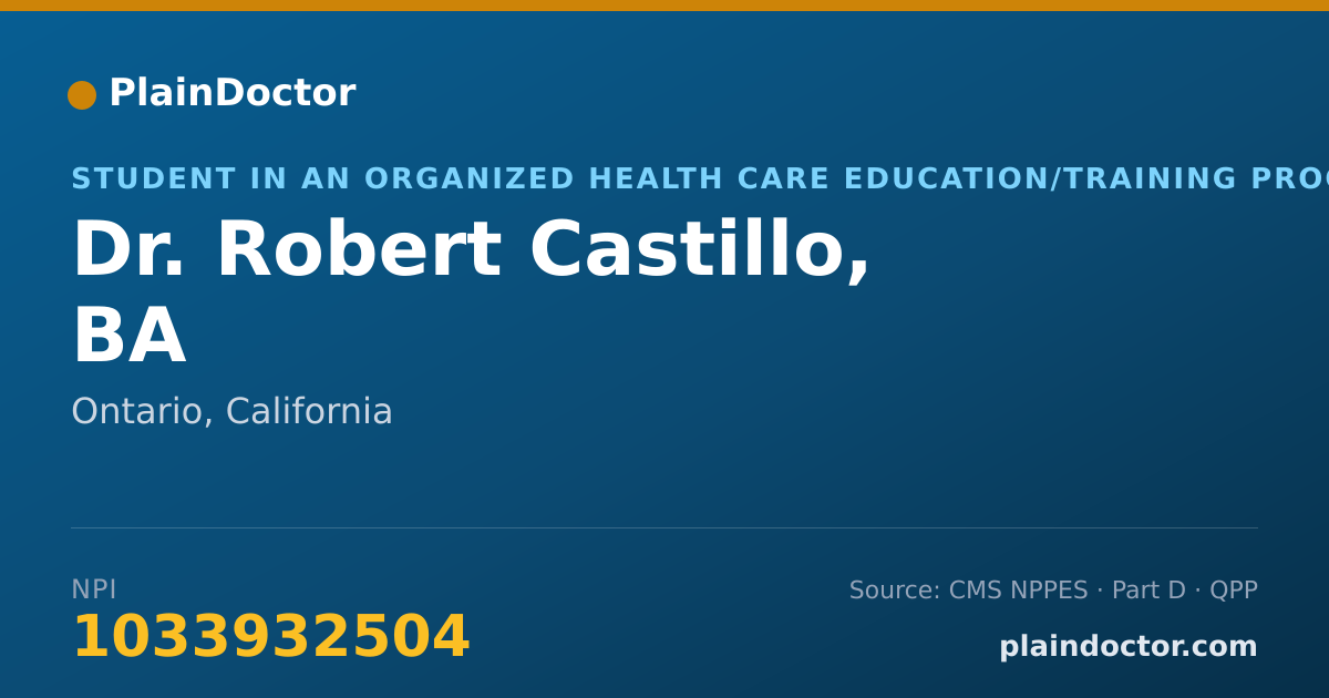 Shareable card for Robert Castillo, BA - Student in an Organized Health Care Education/Training Program, Ontario, CA