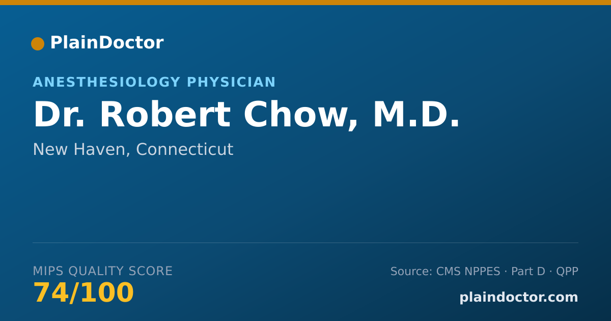 Shareable card for Robert Chow, M.D. - Anesthesiology Physician, New Haven, CT