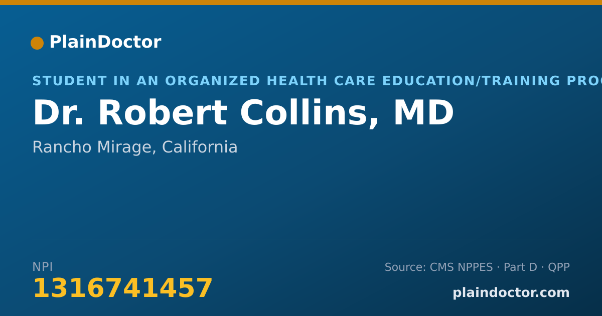 Shareable card for Robert Collins, MD - Student in an Organized Health Care Education/Training Program, Rancho Mirage, CA
