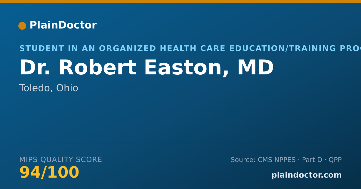Shareable card for Robert Easton, MD - Student in an Organized Health Care Education/Training Program, Toledo, OH