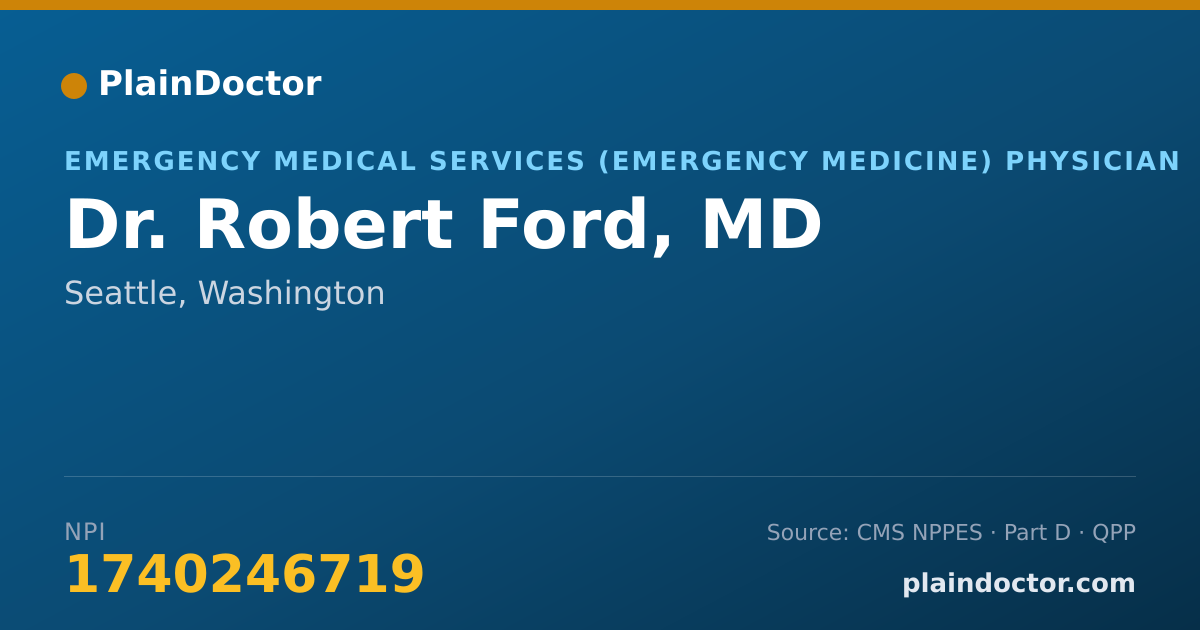 Shareable card for Robert Ford, MD - Emergency Medical Services (Emergency Medicine) Physician, Seattle, WA