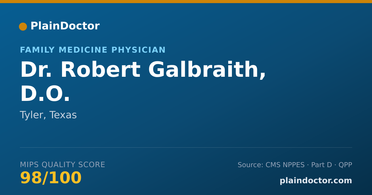 Shareable card for Robert Galbraith, D.O. - Family Medicine Physician, Tyler, TX