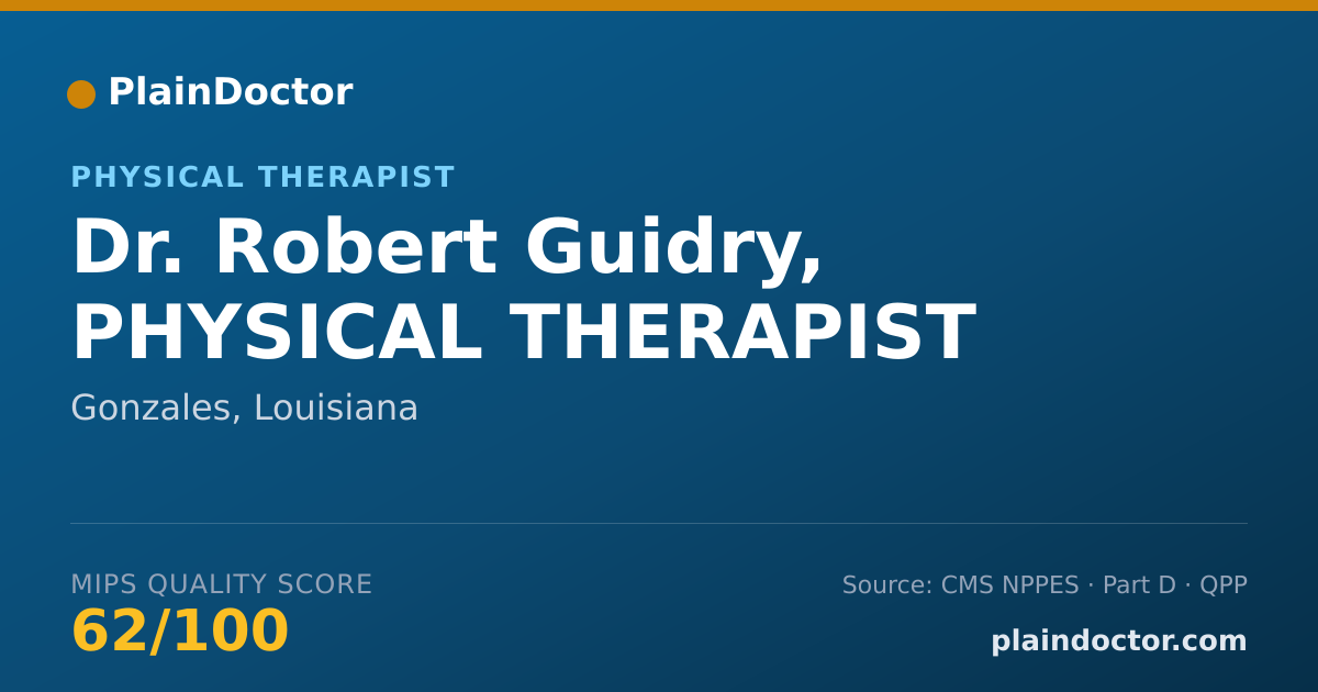 Shareable card for Robert Guidry, PHYSICAL THERAPIST - Physical Therapist, Gonzales, LA