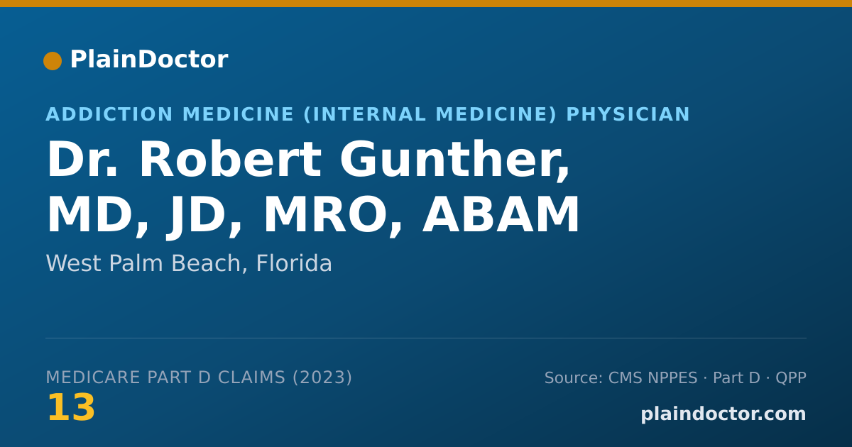 Shareable card for Robert Gunther, MD, JD, MRO, ABAM - Addiction Medicine (Internal Medicine) Physician, West Palm Beach, FL