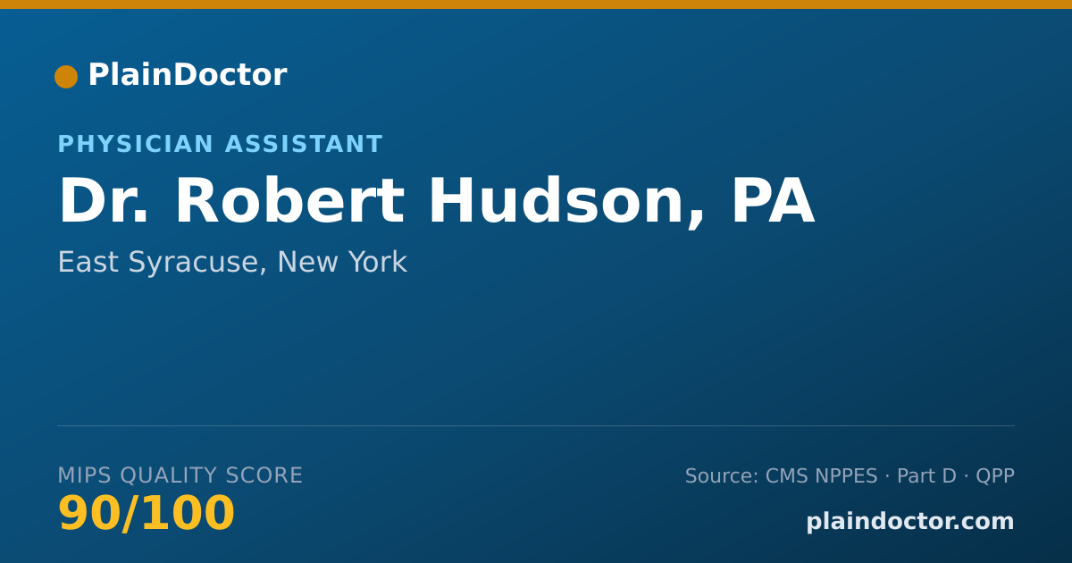 Shareable card for Robert Hudson, PA - Physician Assistant, East Syracuse, NY