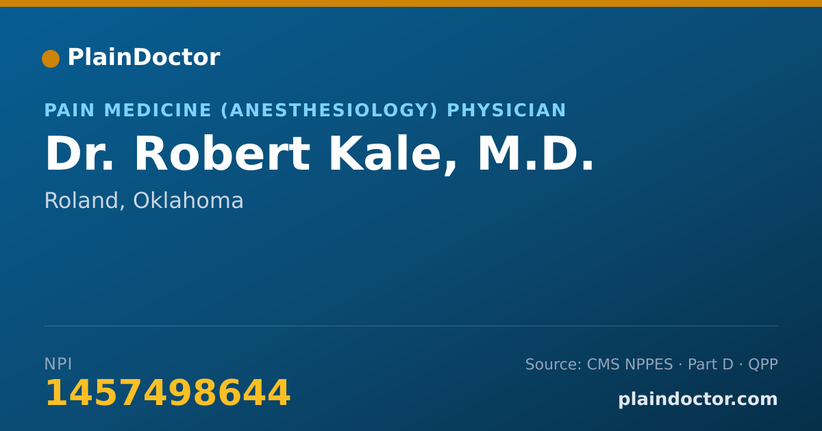 Shareable card for Robert Kale, M.D. - Pain Medicine (Anesthesiology) Physician, Roland, OK