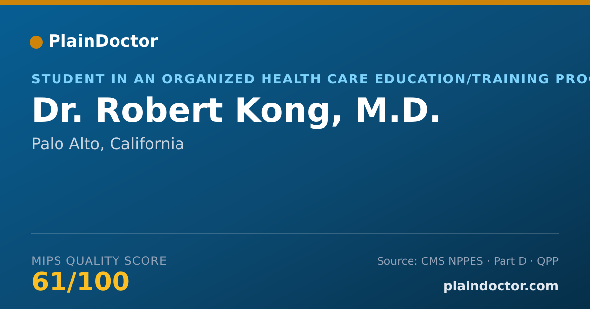 Shareable card for Robert Kong, M.D. - Student in an Organized Health Care Education/Training Program, Palo Alto, CA