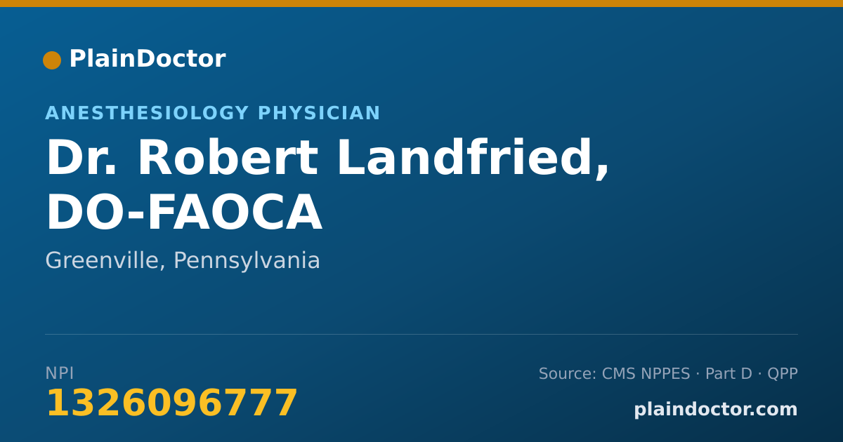 Shareable card for Robert Landfried, DO-FAOCA - Anesthesiology Physician, Greenville, PA