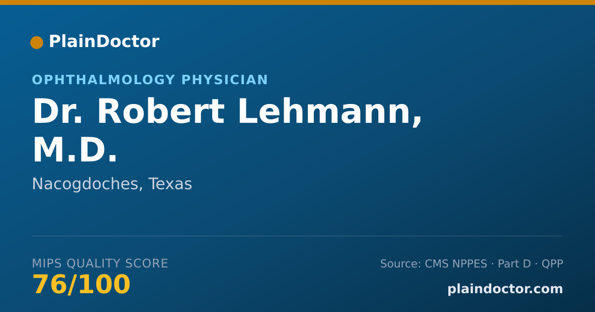 Shareable card for Robert Lehmann, M.D. - Specialist, Nacogdoches, TX