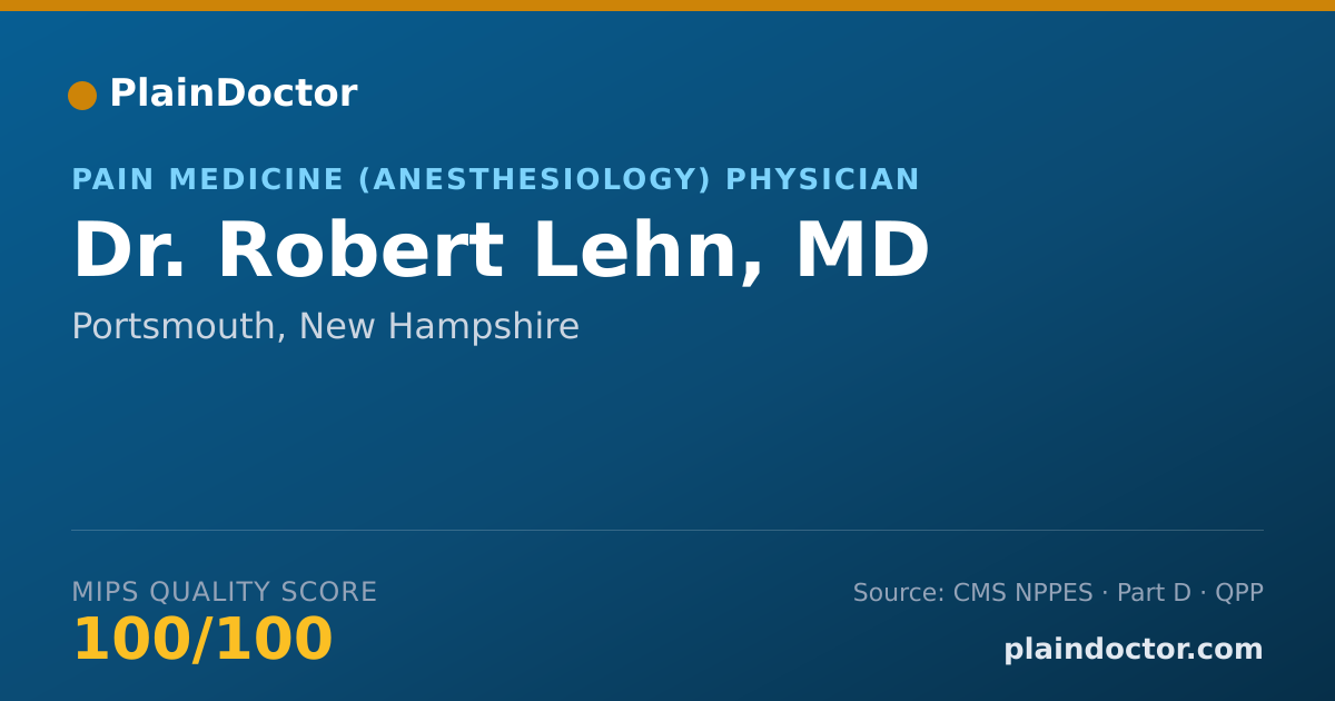 Shareable card for Robert Lehn, MD - Pain Medicine (Anesthesiology) Physician, Portsmouth, NH