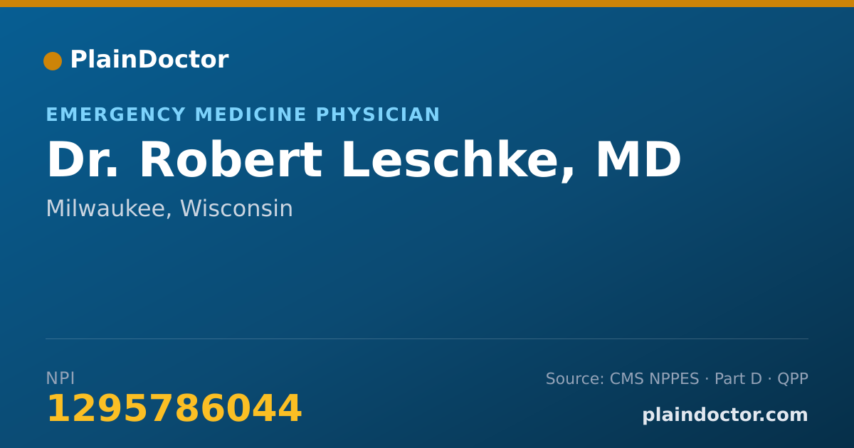Shareable card for Robert Leschke, MD - Emergency Medicine Physician, Milwaukee, WI