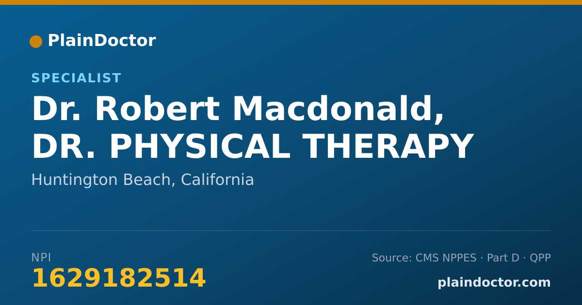 Shareable card for Robert Macdonald, DR. PHYSICAL THERAPY - Specialist, Huntington Beach, CA