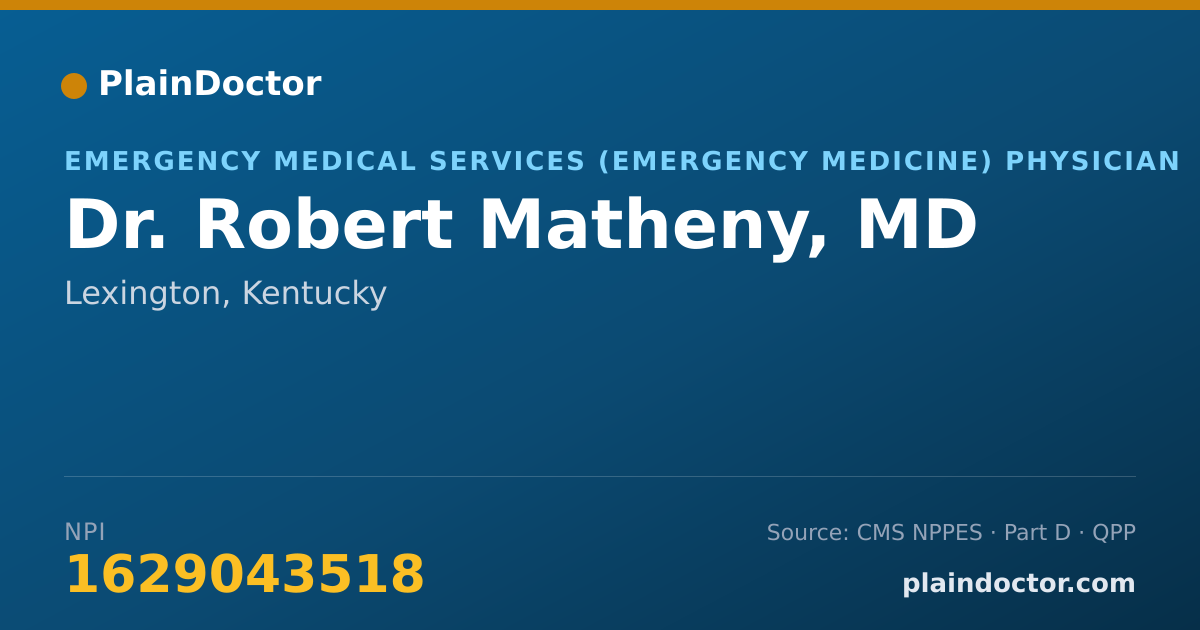 Shareable card for Robert Matheny, MD - Emergency Medical Services (Emergency Medicine) Physician, Lexington, KY