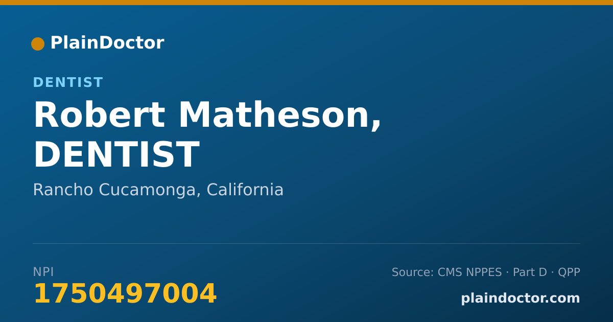 Shareable card for Robert Matheson, DENTIST - Dentist, Rancho Cucamonga, CA