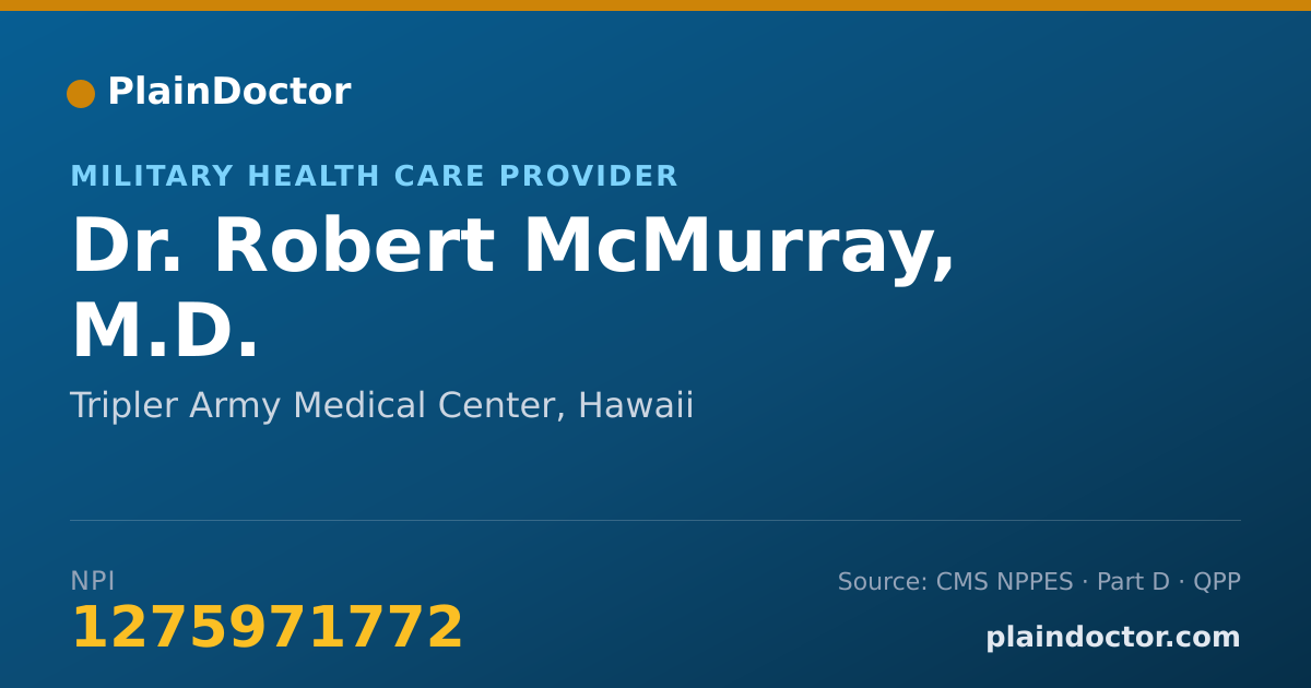 Shareable card for Robert McMurray, M.D. - Military Health Care Provider, Tripler Army Medical Center, HI