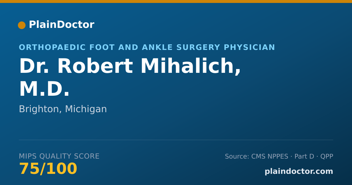 Shareable card for Robert Mihalich, M.D. - Orthopaedic Foot and Ankle Surgery Physician, Brighton, MI