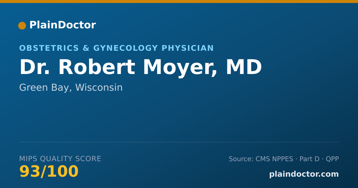 Shareable card for Robert Moyer, MD - Obstetrics & Gynecology Physician, Green Bay, WI