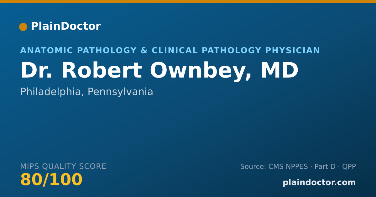 Shareable card for Robert Ownbey, MD - Anatomic Pathology & Clinical Pathology Physician, Philadelphia, PA
