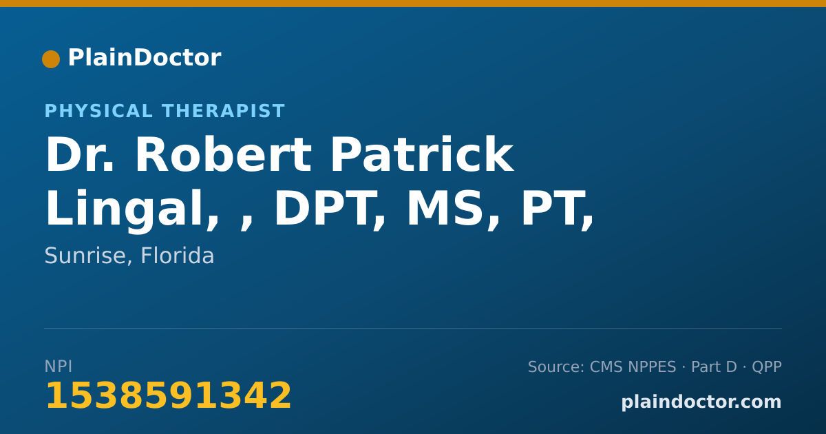 Shareable card for Robert Patrick Lingal, , DPT, MS, PT, PTRP - Physical Therapist, Sunrise, FL