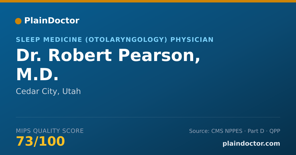 Shareable card for Robert Pearson, M.D. - Sleep Medicine (Otolaryngology) Physician, Cedar City, UT