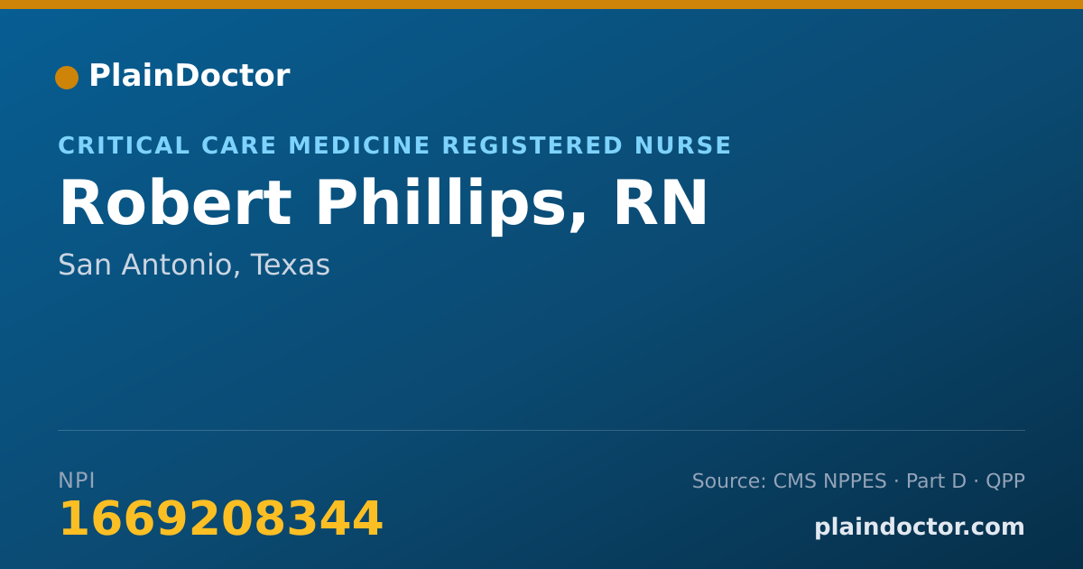 Shareable card for Robert Phillips, RN - Critical Care Medicine Registered Nurse, San Antonio, TX