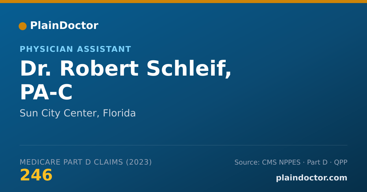 Shareable card for Robert Schleif, PA-C - Physician Assistant, Sun City Center, FL