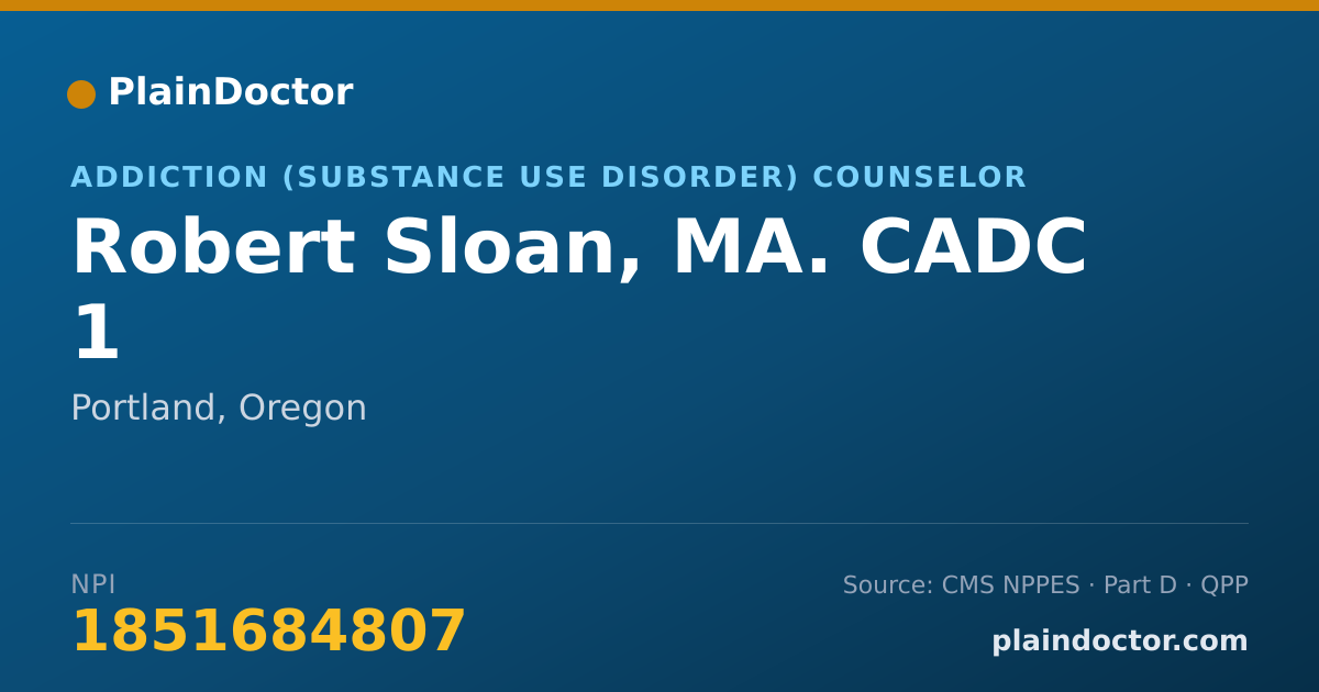 Shareable card for Robert Sloan, MA. CADC 1 - Addiction (Substance Use Disorder) Counselor, Portland, OR