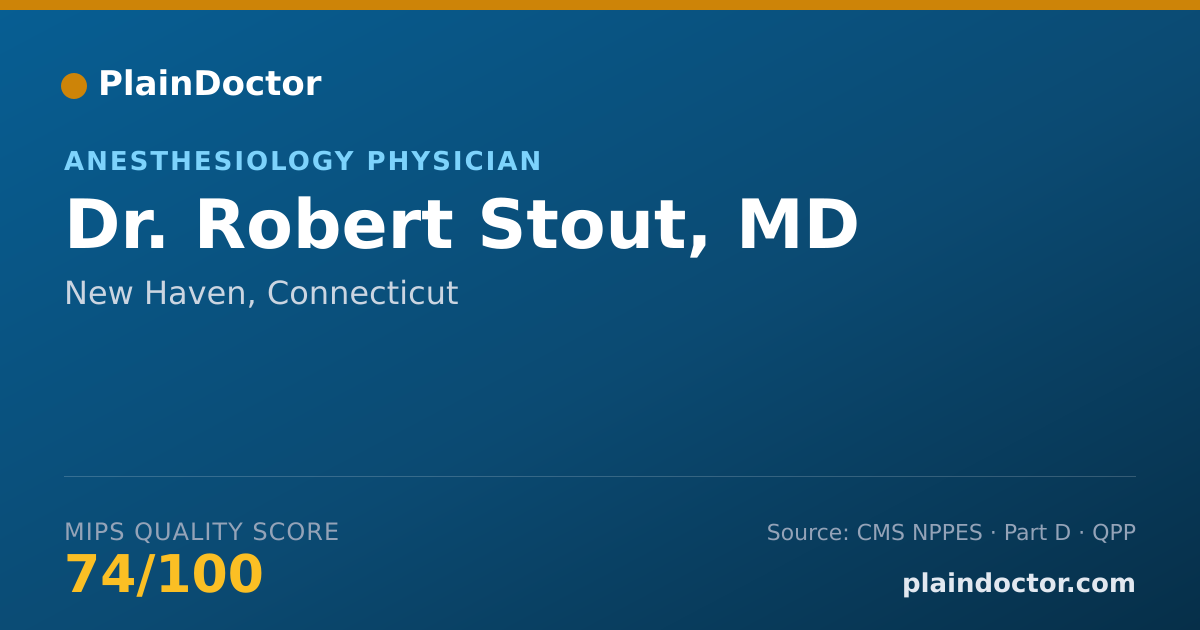 Shareable card for Robert Stout, MD - Anesthesiology Physician, New Haven, CT