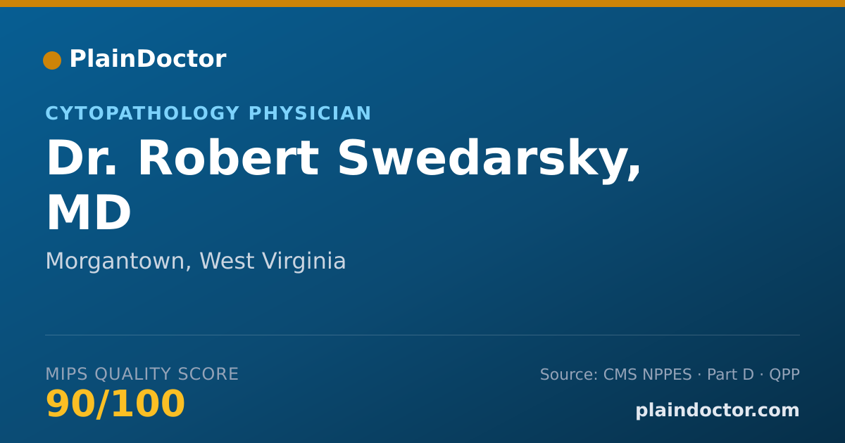 Shareable card for Robert Swedarsky, MD - Cytopathology Physician, Morgantown, WV