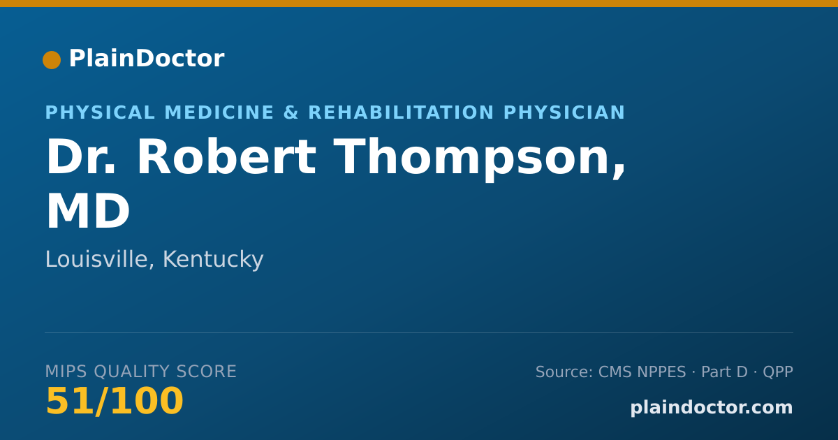 Shareable card for Robert Thompson, MD - Physical Medicine & Rehabilitation Physician, Louisville, KY