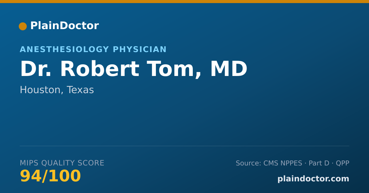 Shareable card for Robert Tom, MD - Anesthesiology Physician, Houston, TX