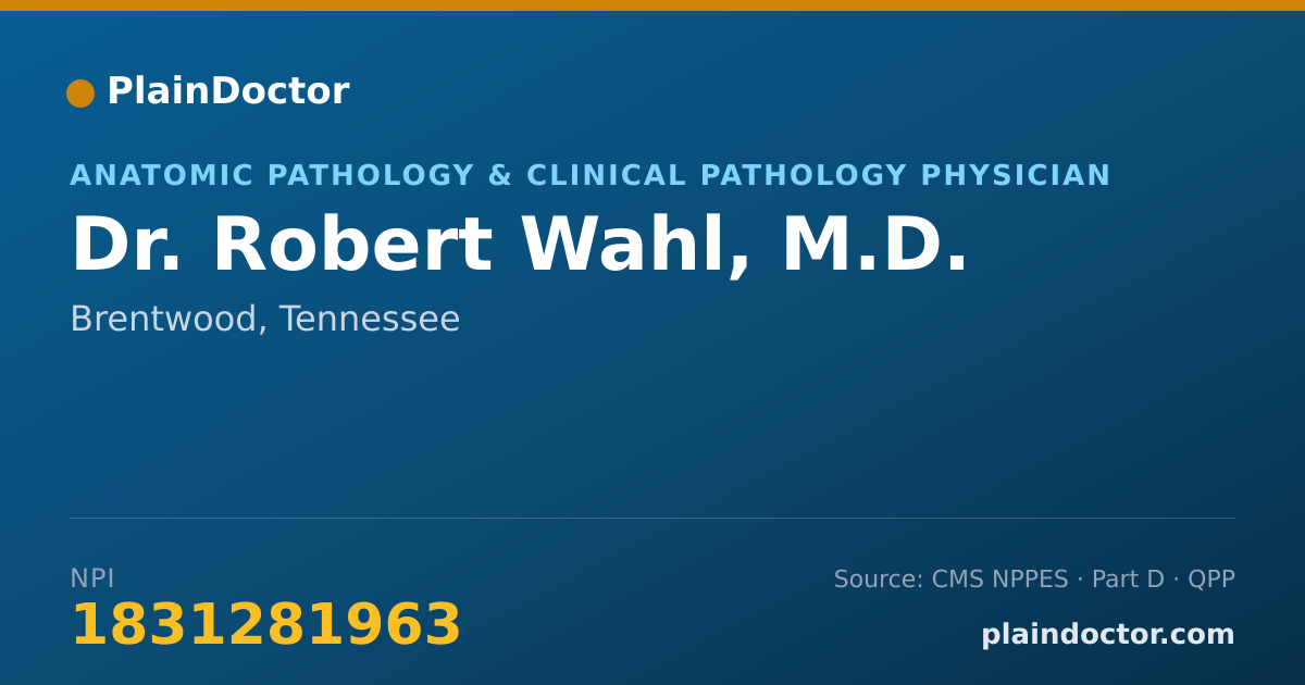 Shareable card for Robert Wahl, M.D. - Anatomic Pathology & Clinical Pathology Physician, Brentwood, TN