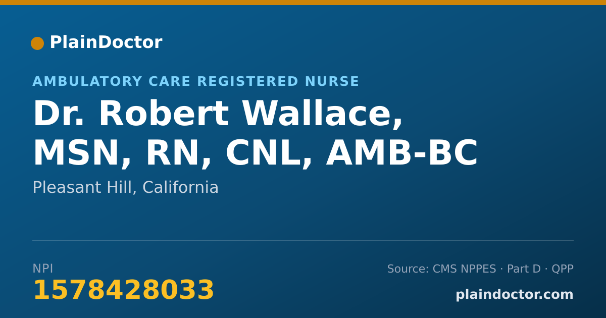 Shareable card for Robert Wallace, MSN, RN, CNL, AMB-BC - Ambulatory Care Registered Nurse, Pleasant Hill, CA