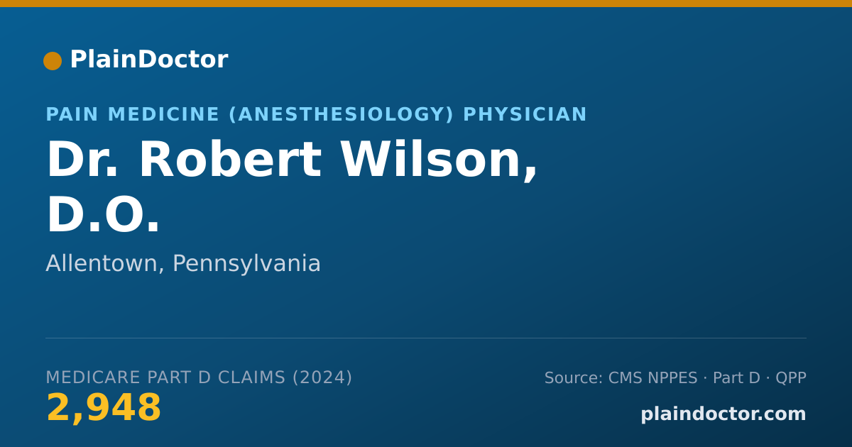 Shareable card for Robert Wilson, D.O. - Pain Medicine (Anesthesiology) Physician, Allentown, PA