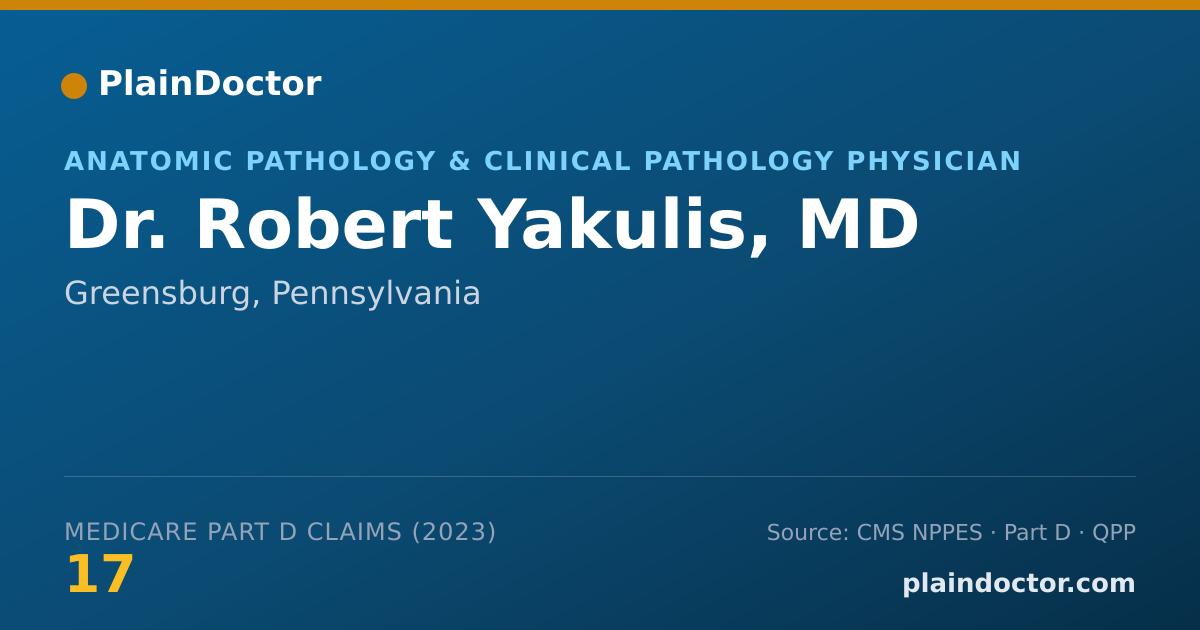 Shareable card for Robert Yakulis, MD - Anatomic Pathology & Clinical Pathology Physician, Greensburg, PA
