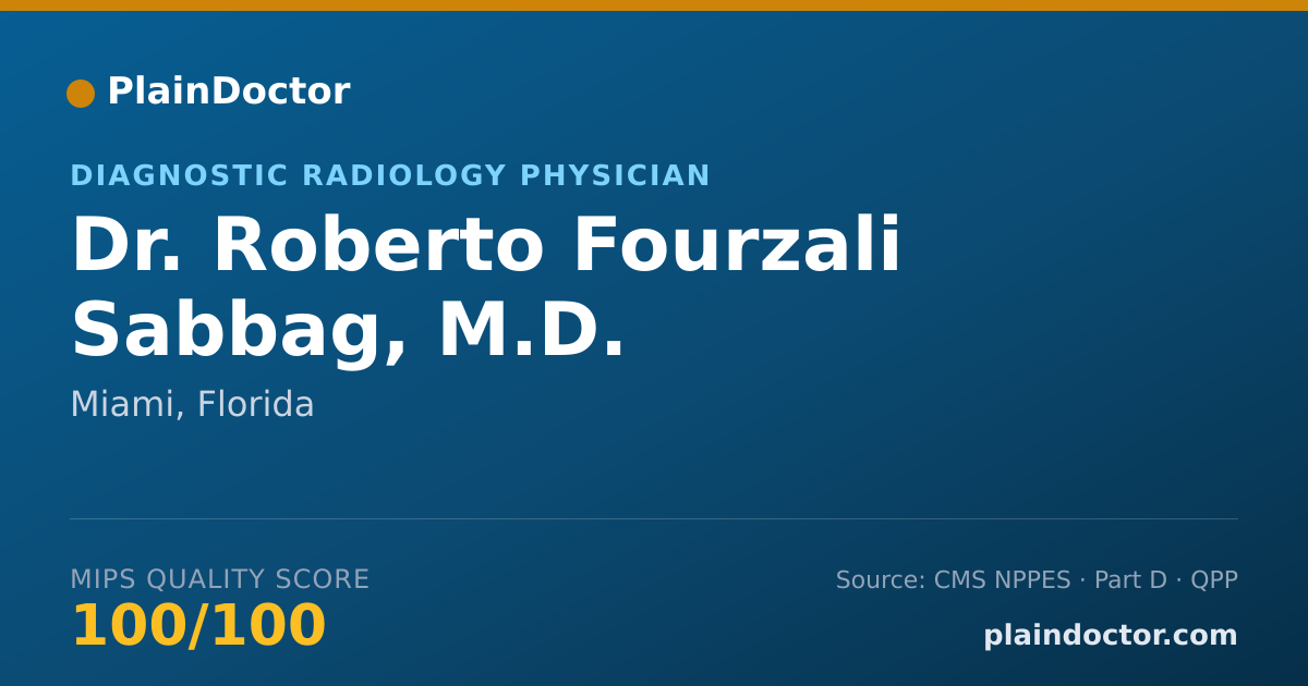 Shareable card for Roberto Fourzali Sabbag, M.D. - Diagnostic Radiology Physician, Miami, FL