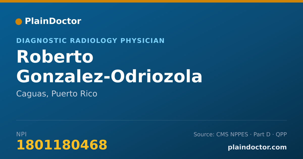 Shareable card for Roberto Gonzalez-Odriozola - Diagnostic Radiology Physician, Caguas, PR