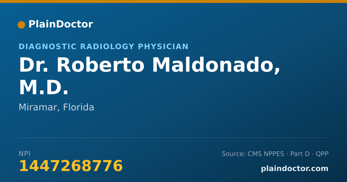 Shareable card for Roberto Maldonado, M.D. - Diagnostic Radiology Physician, Miramar, FL